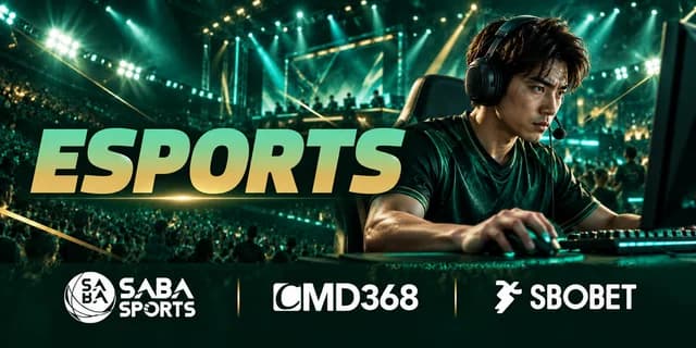 Esports with SABA Sports, CMD368 and SBOBET